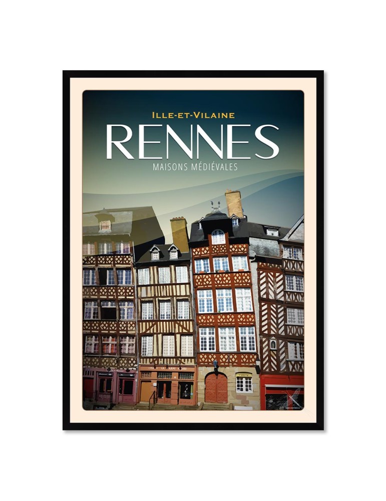Rennes - Maisons Médiévales - Poster affiche – image encadrée
