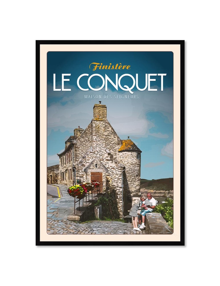 Le Conquet - La Maison des Seigneurs - Poster affiche – image encadrée