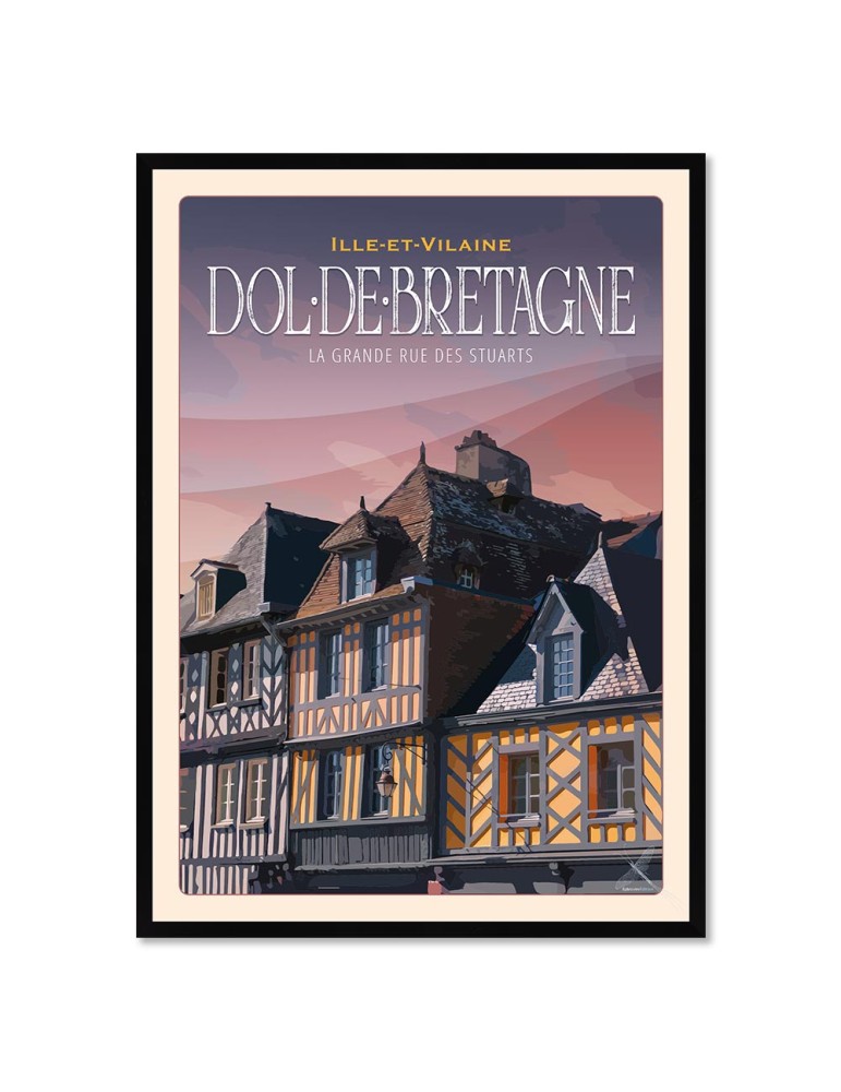 Dol-de-Bretagne - La grande rue des Stuarts - Poster affiche – image encadrée