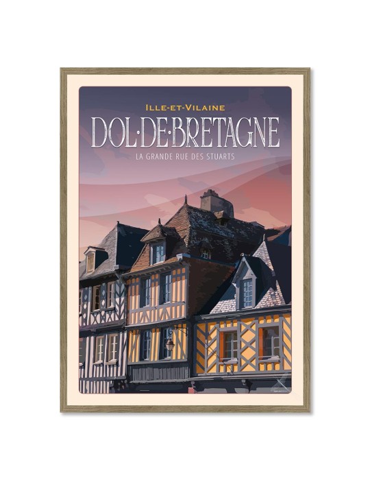 Dol-de-Bretagne - La grande rue des Stuarts - Poster affiche – image encadrée